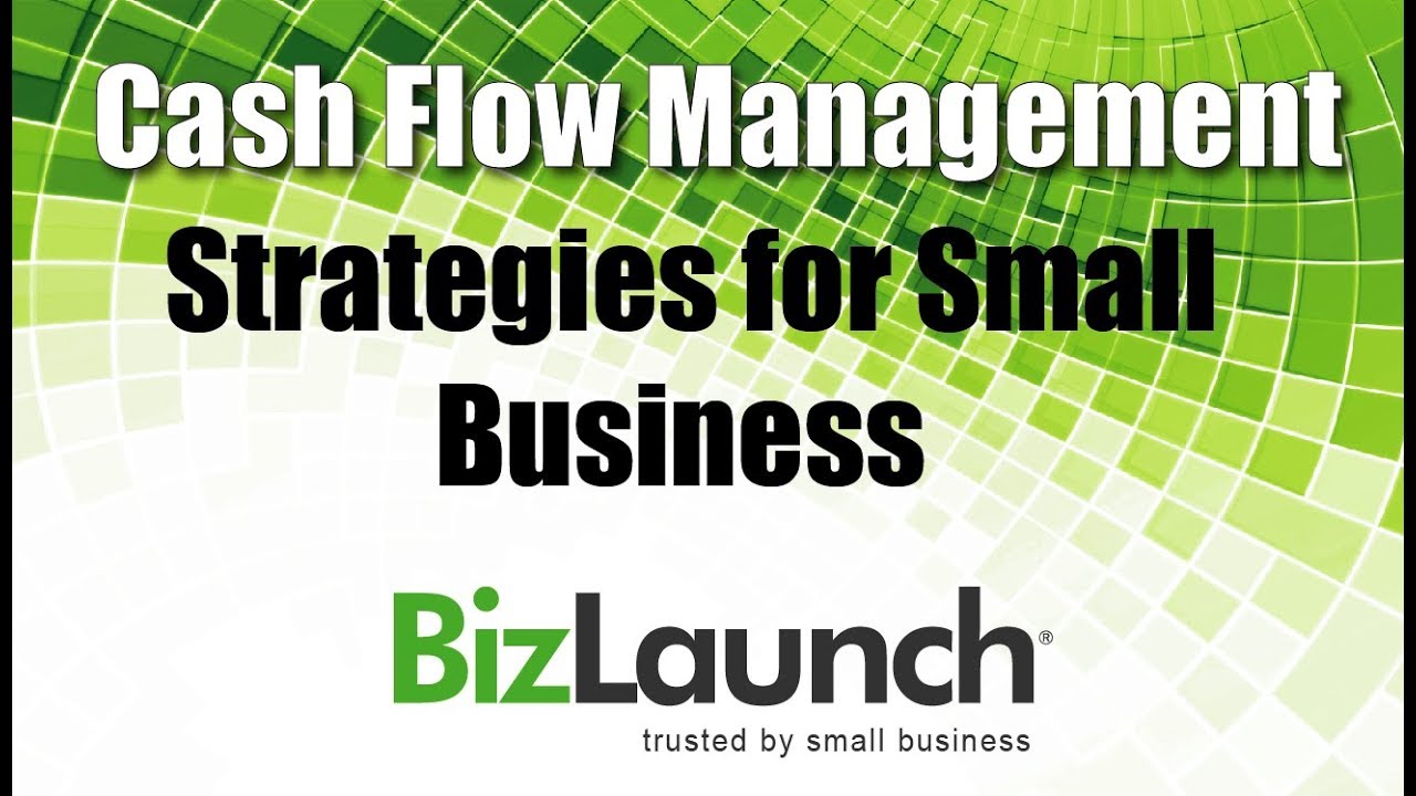 Cash Flow Management Strategies for Small Business