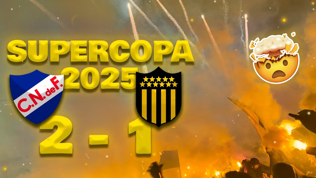 SUPERCOPA 2025 | NACIONAL 2-1 PEÑAROL | PASEO DEL MANYA EN LA TRIBUNA