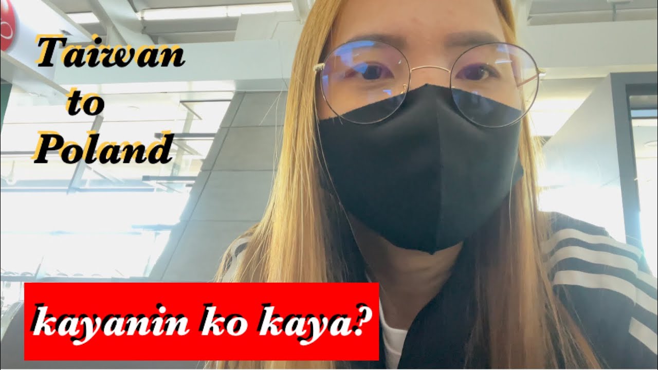 first time ko bumyahe magisa😰(Taiwan to Poland )