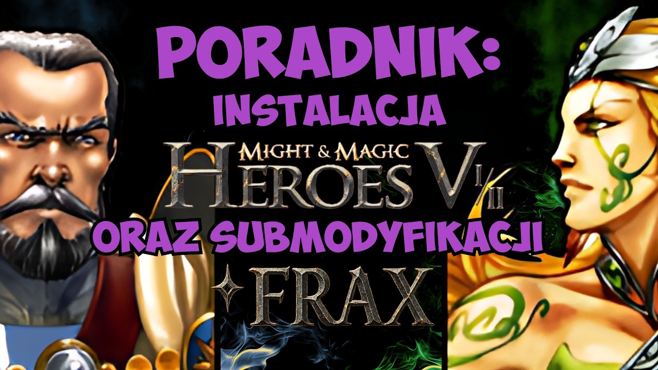 [PORADNIK] JAK ZAINSTALOWAĆ NAJWIĘKSZY MOD DO HEROES 5! | Heroes5.5 + FRAX