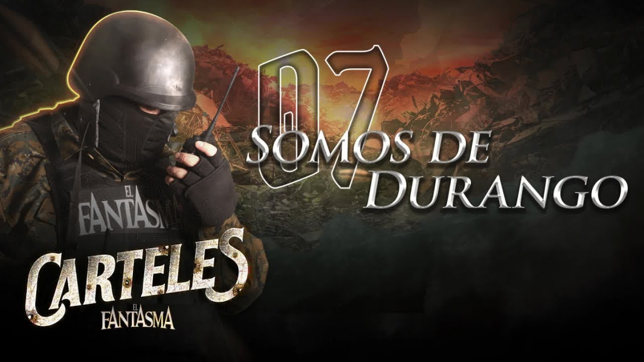 El Fantasma - Somos de Durango (Letra Oficial)