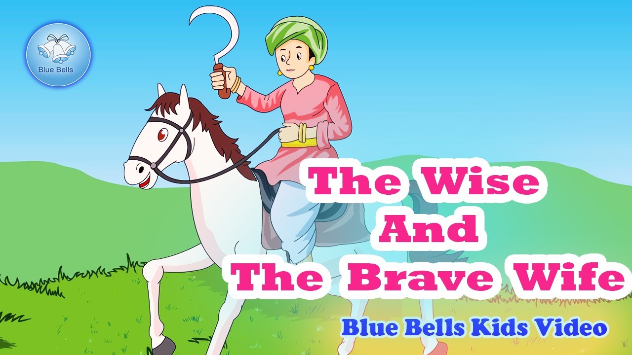The Wise And The Brave Wife  | Moral Stories  | Ch - 07 | Moral Value - 6 | Blue Bells Kids Video
