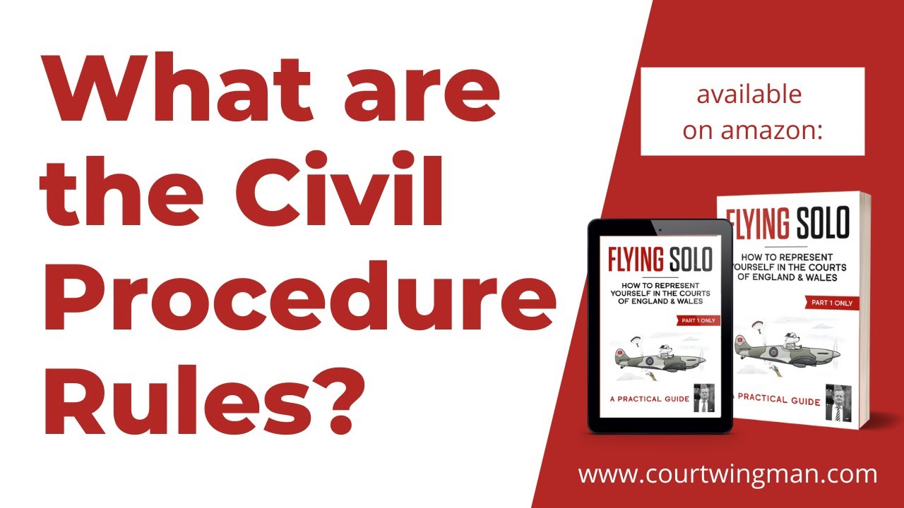 What are the Civil Procedure Rules? UK General Litigation