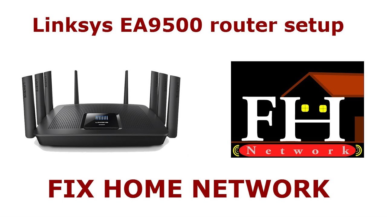 Linksys EA9500 setup | Troubleshooting | Features | Linksys router setup