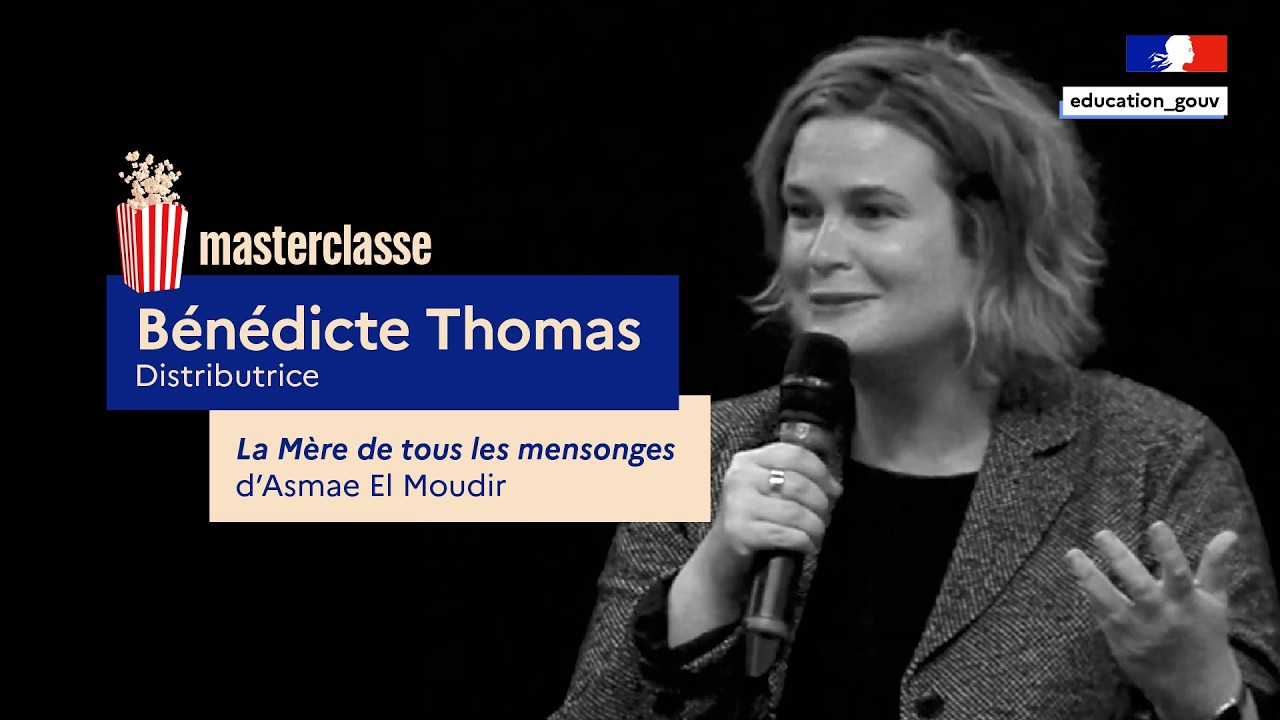 La M&egrave;re de tous les mensonges d'Asmae El Moudir - Masterclasse avec B&eacute;n&eacute;dicte Thomas, distributrice