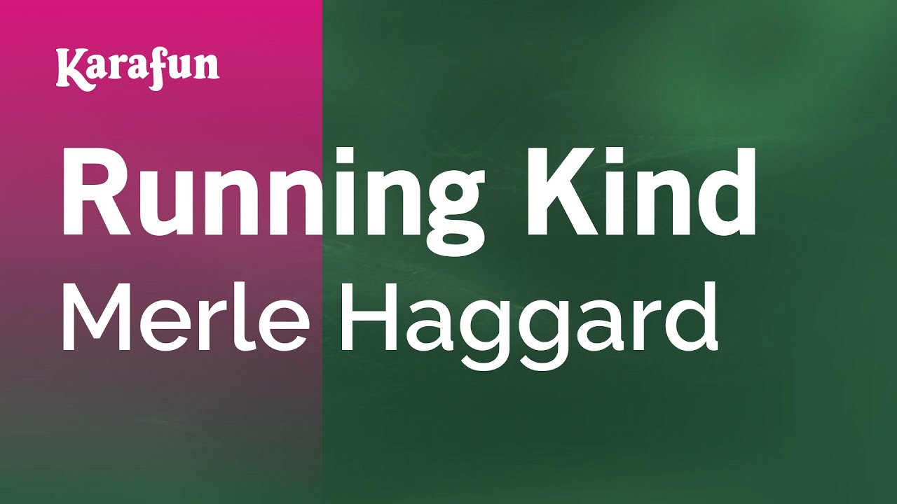 Running Kind - Merle Haggard | Karaoke Version | KaraFun