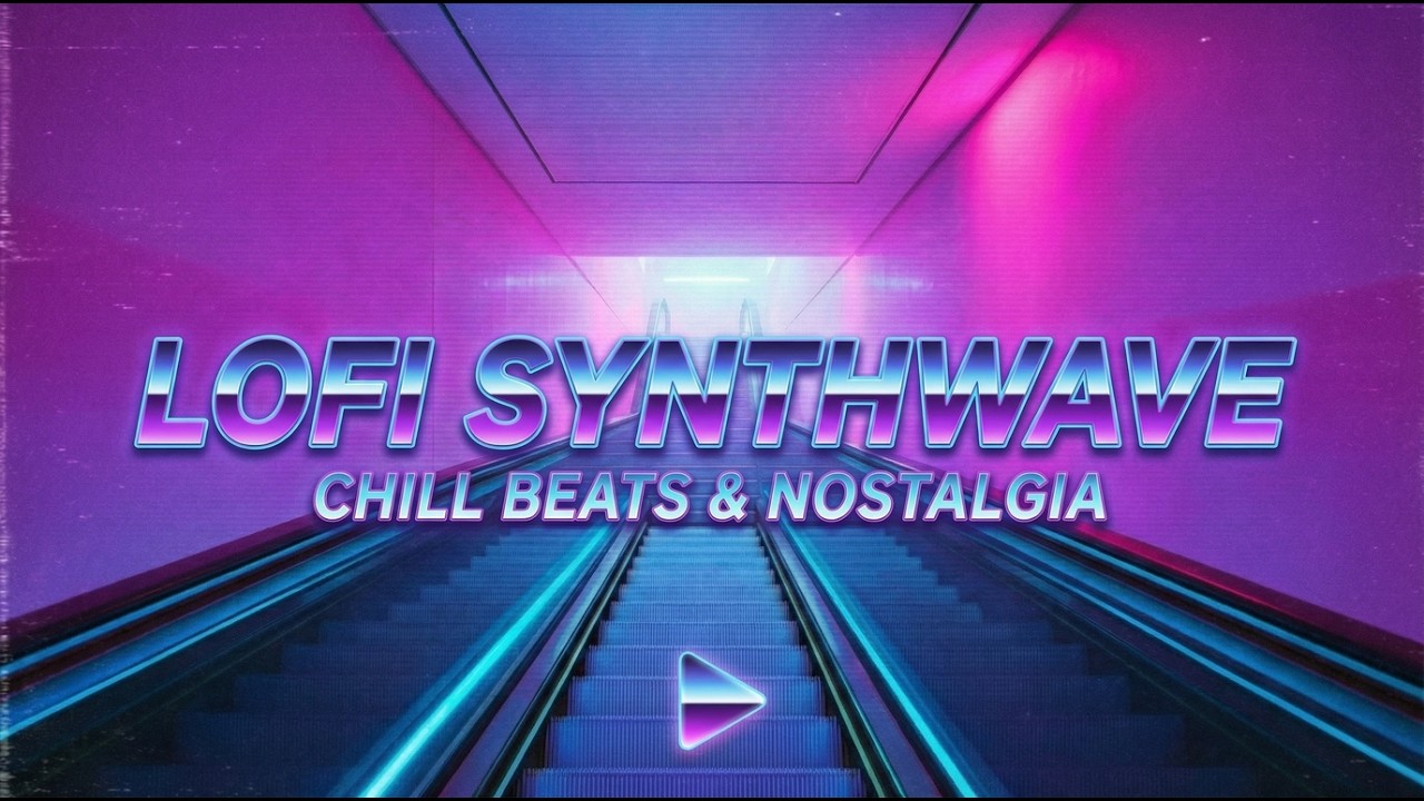 Lofi Synthwave Chill Beats 🌌 Retro Nostalgia Music for Study, Relax & Focus