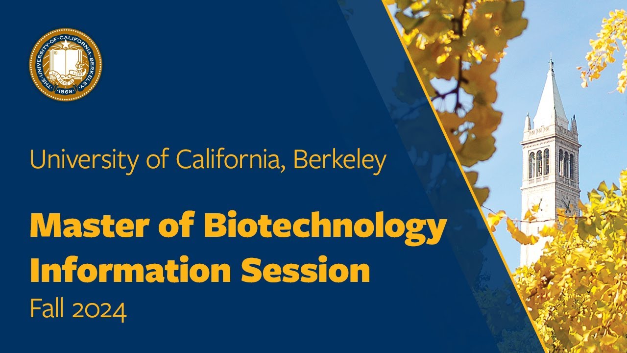 UC Berkeley - Master of Biotechnology - Information Session Fall 2024