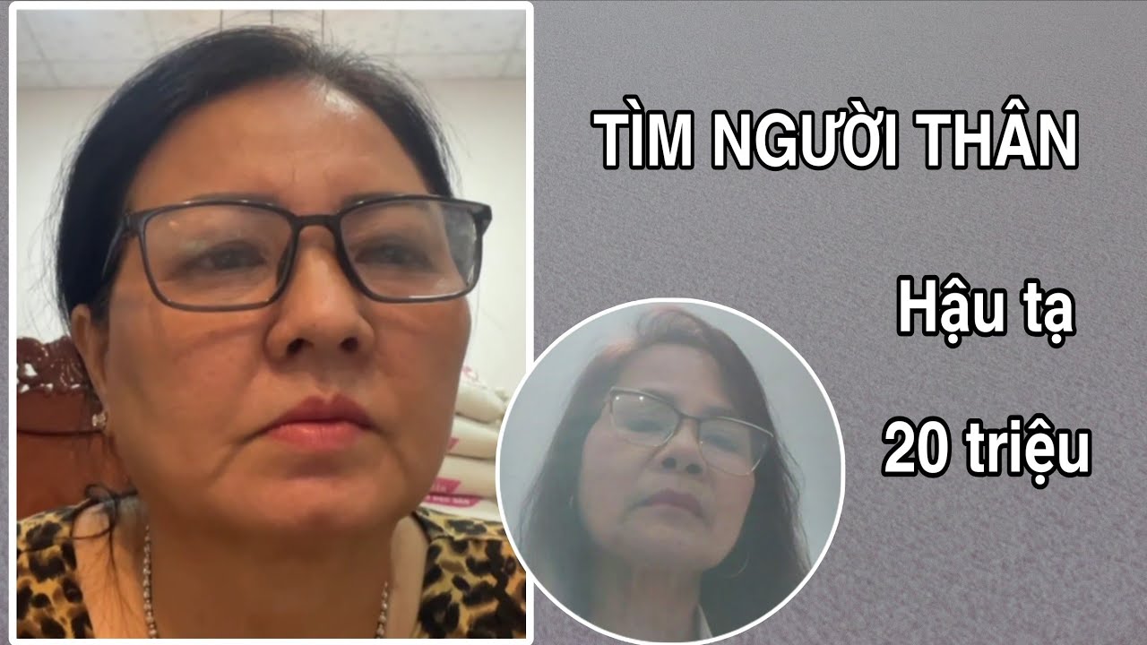 ( 2451 ) Thêm 2 trường hợp tha thiết tìm người thân. Mong đủ duyên cha Mẹ ngje được chuyện này.