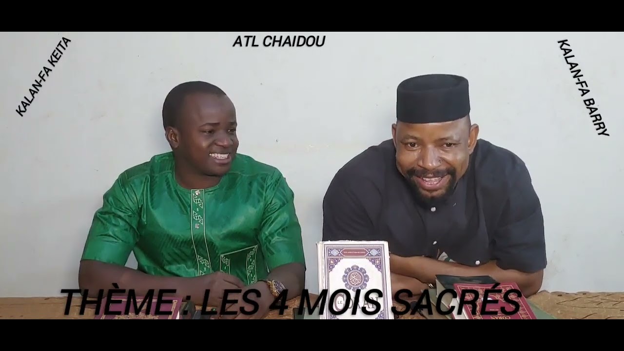 THÈME : LES #4 MOIS #SACRÉS. ÉMISSION ATL CHAIDOU PAR KALAN-FA BARRY ET KEITA LE 27/12/2025.