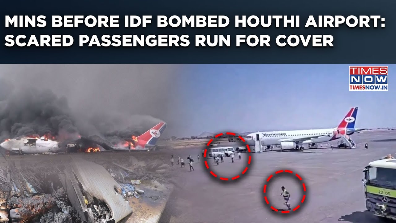 IDF Bombs Houthi Linked Sanaa Airport: Moment Before Attack On Cam| Scared Passengers Run For Cover