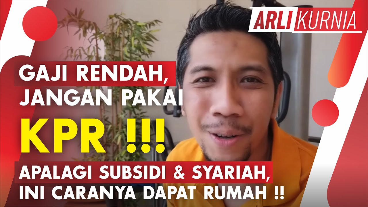 Penghasilan Rendah Jangan Kredit Rumah | Arli kurnia