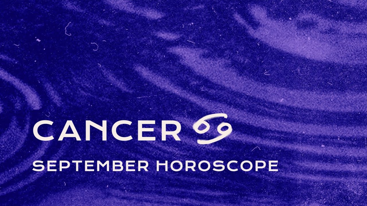 🦀 Cancer September Horoscope