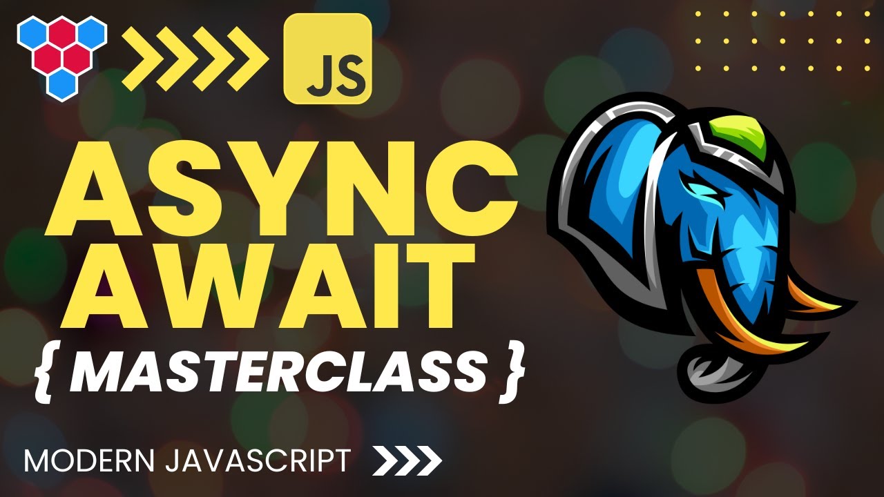 Async Await MasterClass // The JavaScript Promised Land