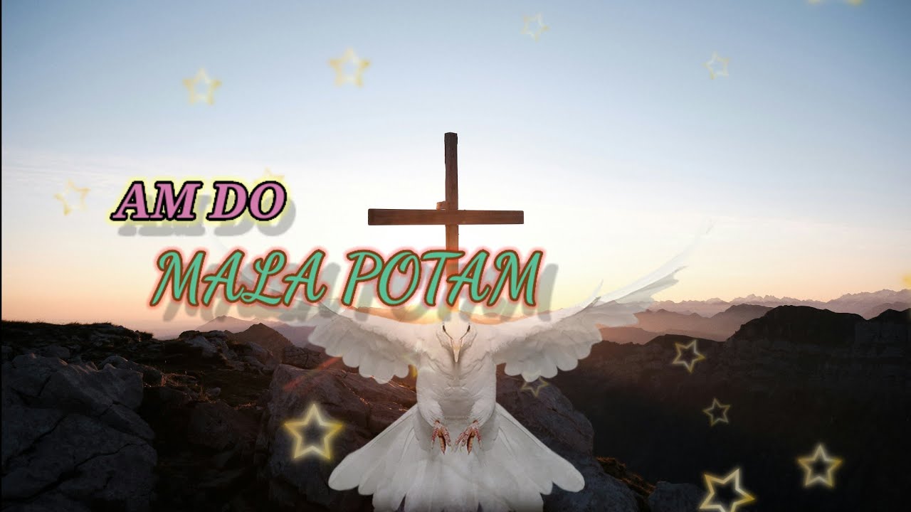 AM DO MALA POTAM 