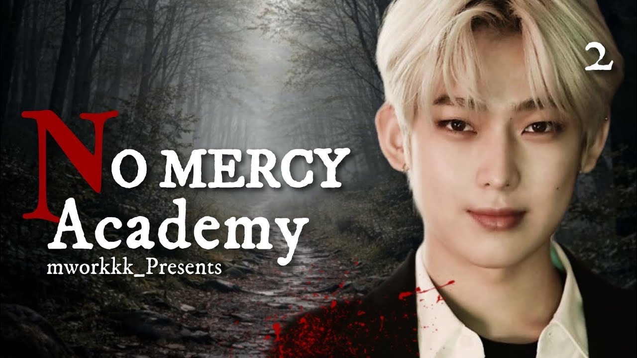 EPISODE 2 || NO MERCY ACADEMY || ENHYPEN FF