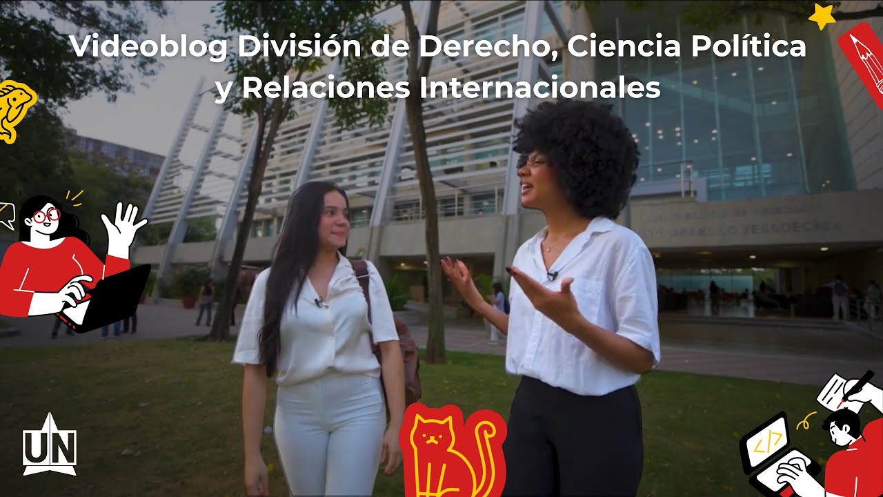 Un Tour con la Divisi&oacute;n de Derecho, Ciencia Pol&iacute;tica y Relaciones Internacionales | Videoblog