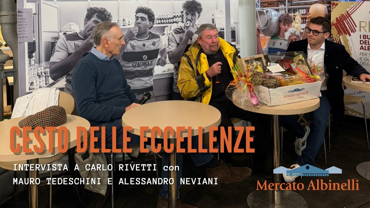 Il Mercato Albinelli premia Carlo Rivetti | Intervista completa con Mauro Tedeschini