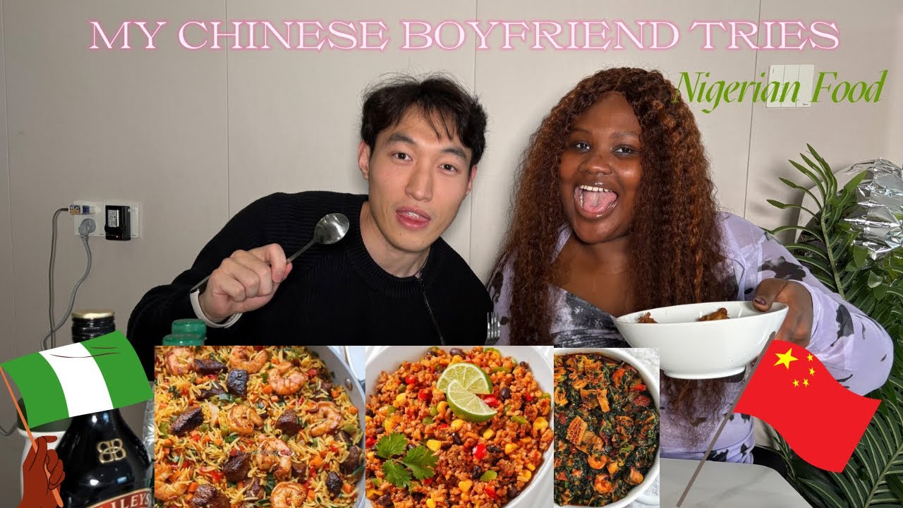 MY CHINESE BOYFRIEND TRIES NIGERIAN FOOD FOR THE FIRST TIME| NIGERIAN JOLLOF RICE|INTERRACIAL DATING