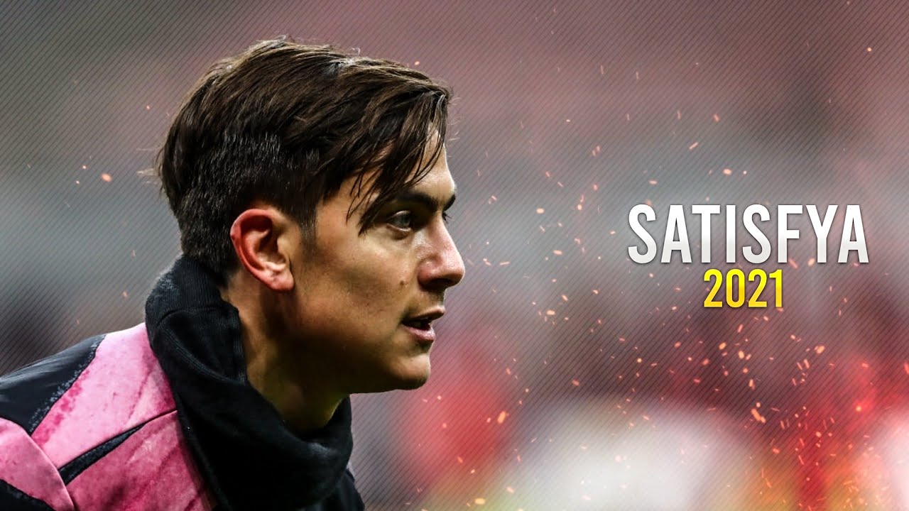 Paulo Dybala•Satisfya ft. Imran Khan • Skills And Goals • HD