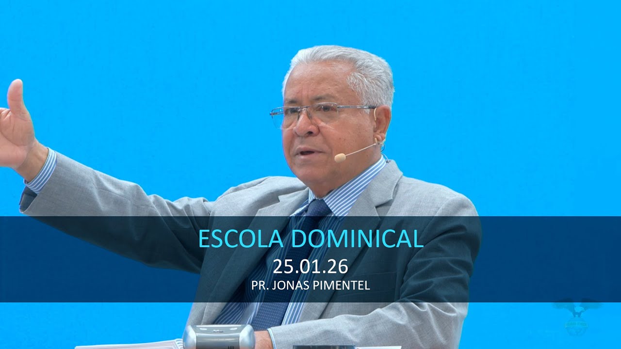 25.01.2026 - Escola Dominical - Demonologia: Estado Físico, 95... - Pr. Jonas Pimentel