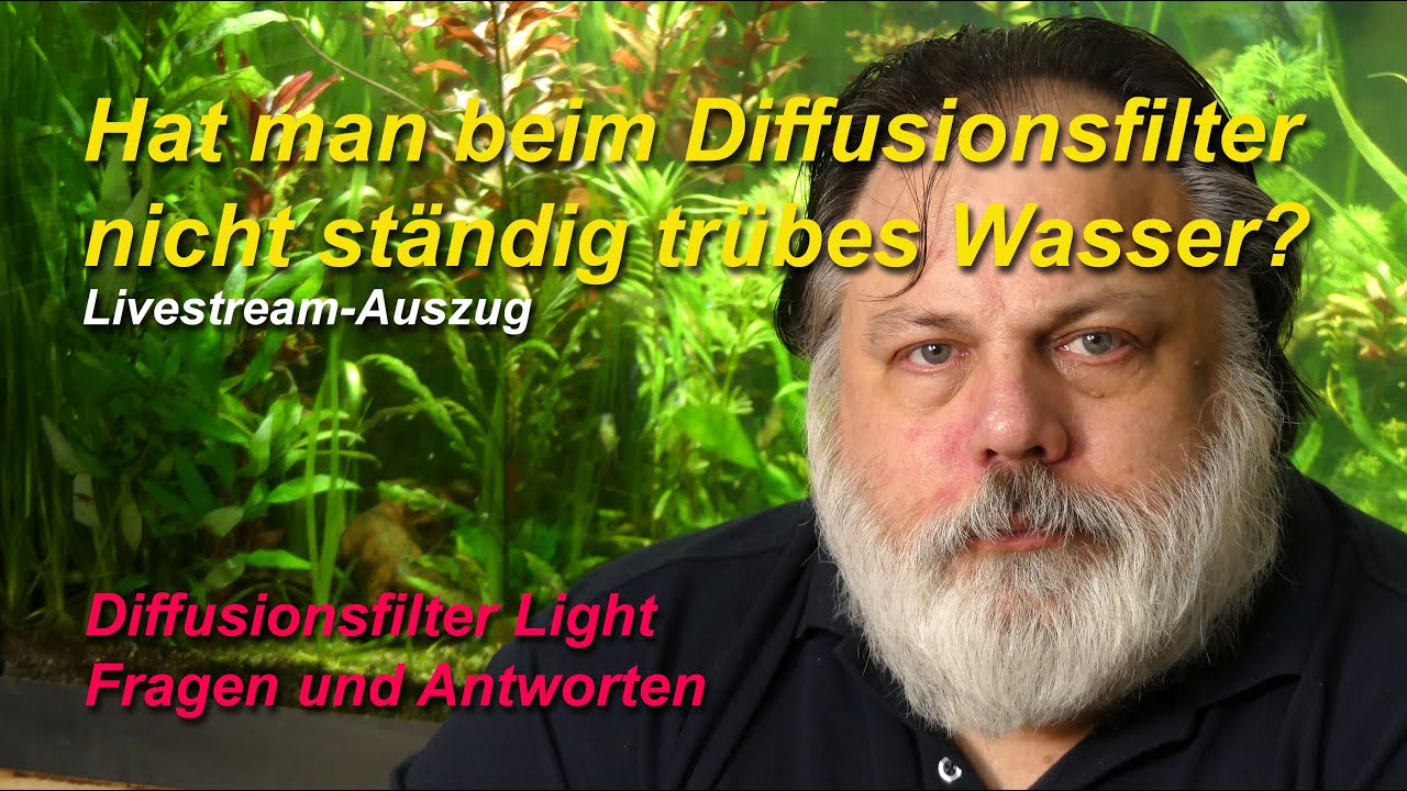 Hat man beim Diffusionsfilter oder beim filterlosen Aquarium nicht st&auml;ndig tr&uuml;bes Wasser?