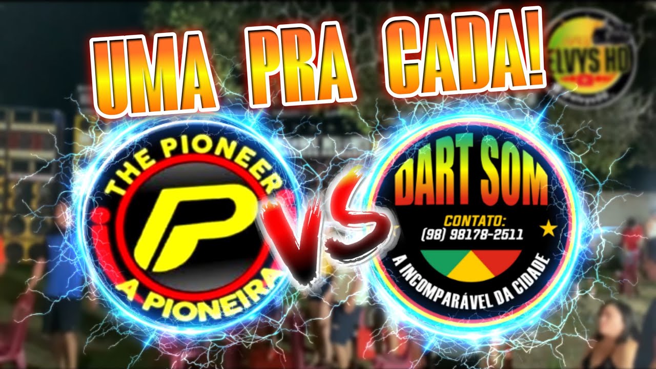DUELO =UMA MUSICA PRA CADA ~ DART SOM VS THE PIONNER EM BARROSO BEQUIMÃO