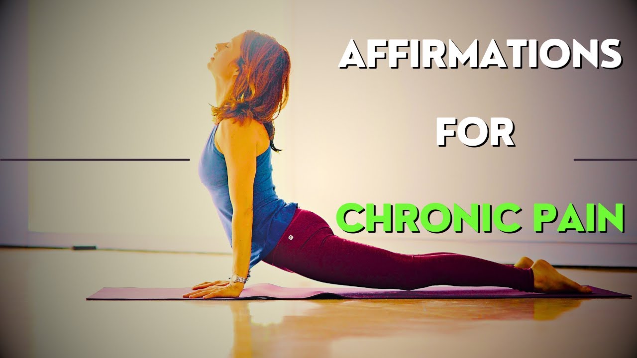 Positive Affirmations for Chronic Pain. 