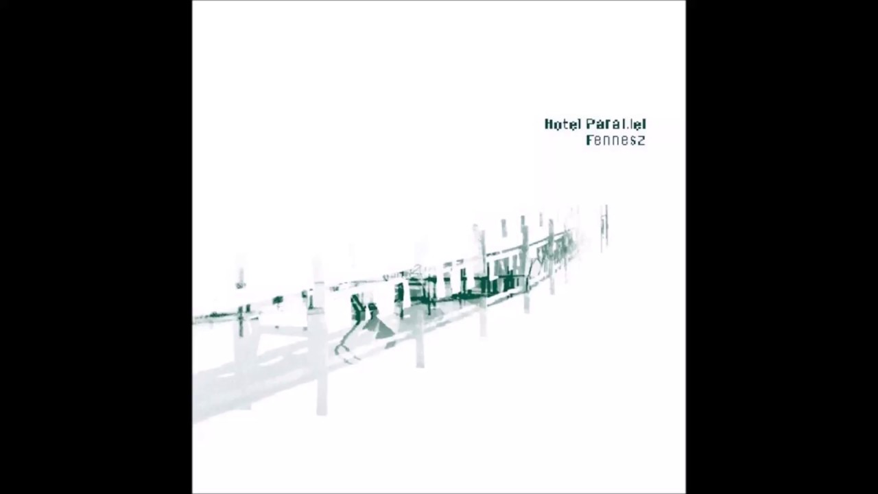 Fennesz - Hotel Paral.lel