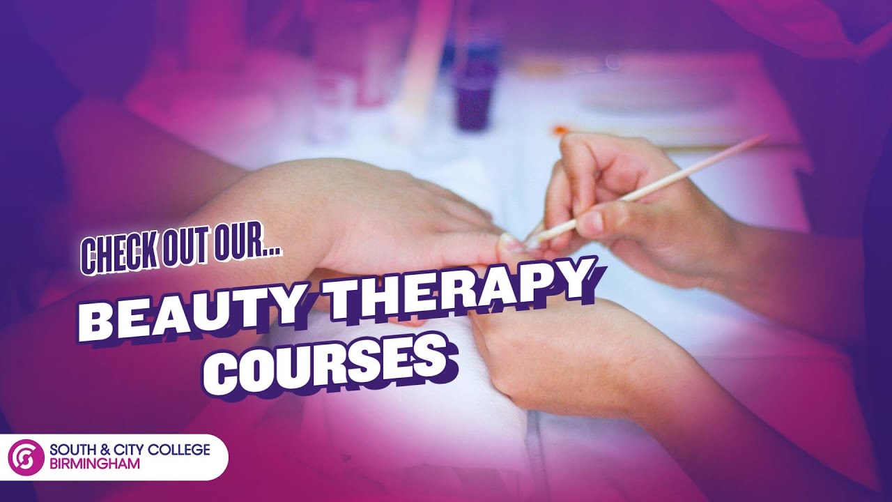 Beauty Therapy Courses | South & City College Birmingham
