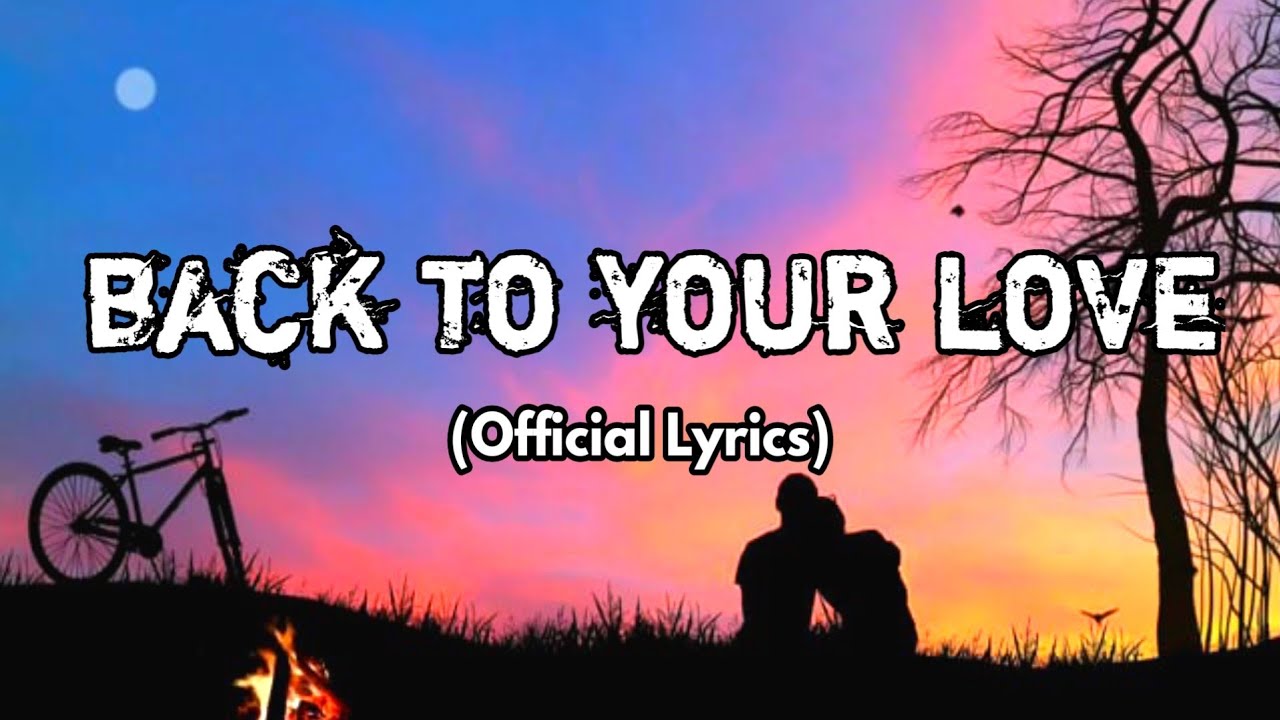 Back to Your Love &ndash; Soulful Song of Reunion and Redemption