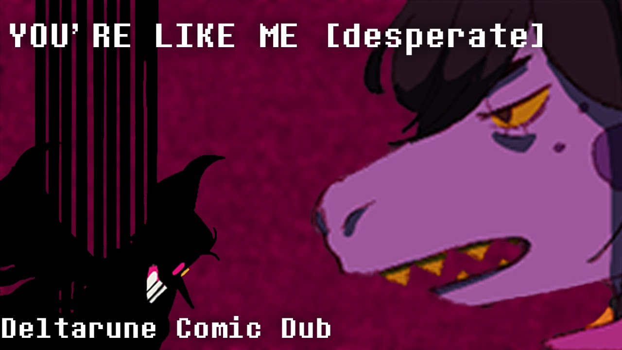 ТЫ ТАКОЙ ЖЕ, КАК Я... [Отчаянный] - Deltarune Comic Dub