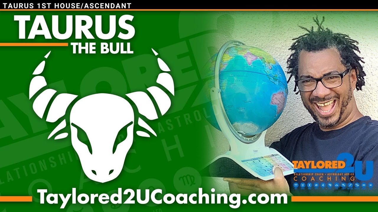 TAURUS RISING / TAURUS THE BULL IN THE 1ST HOUSE/ASCENDANT RISING SIGN
