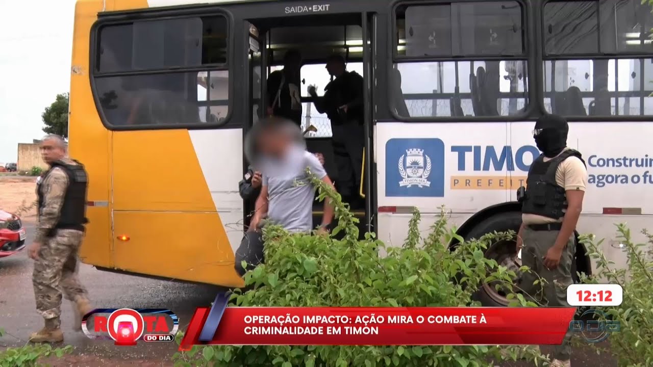 Operação 'Impacto': Ação mira combate à criminalidade em Timon 22 01 2026