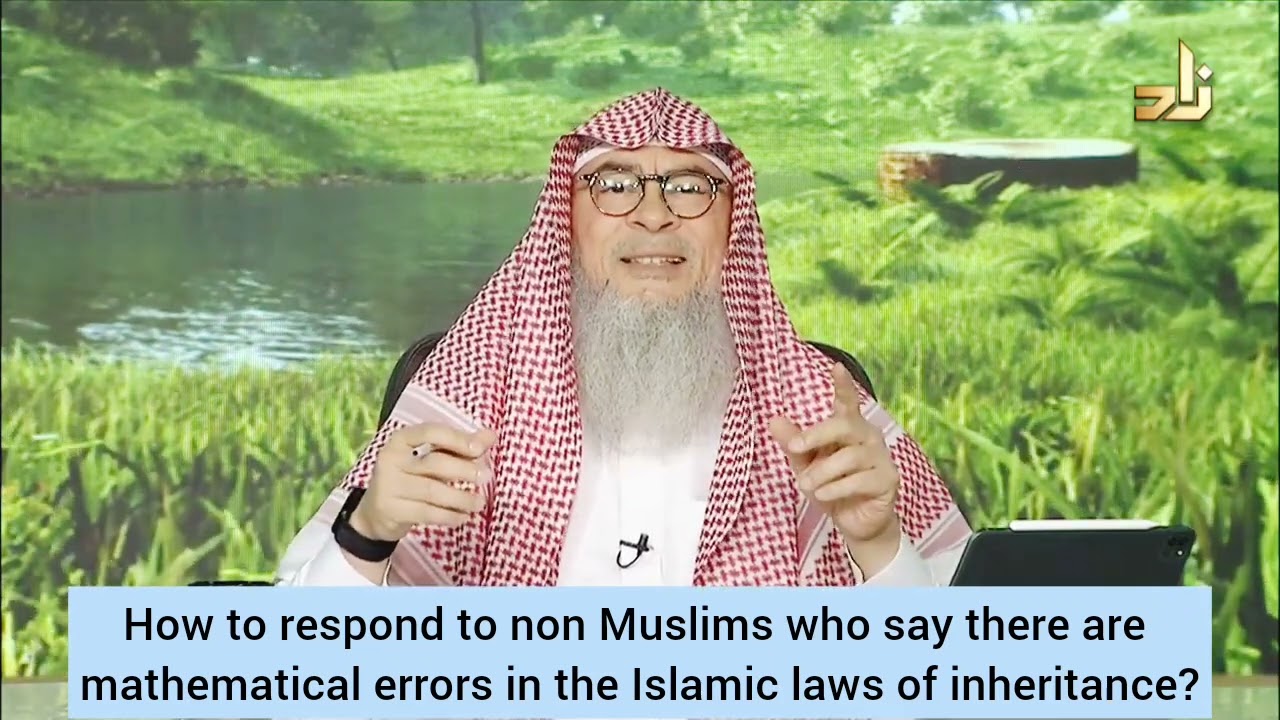 How to respond to non muslims who say there are errors in Islamic law of inheritance assim al hakeem