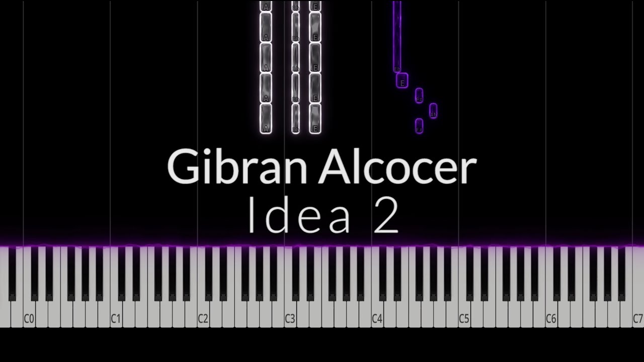 Gibran Alcocer - Idea 2 Piano Cover