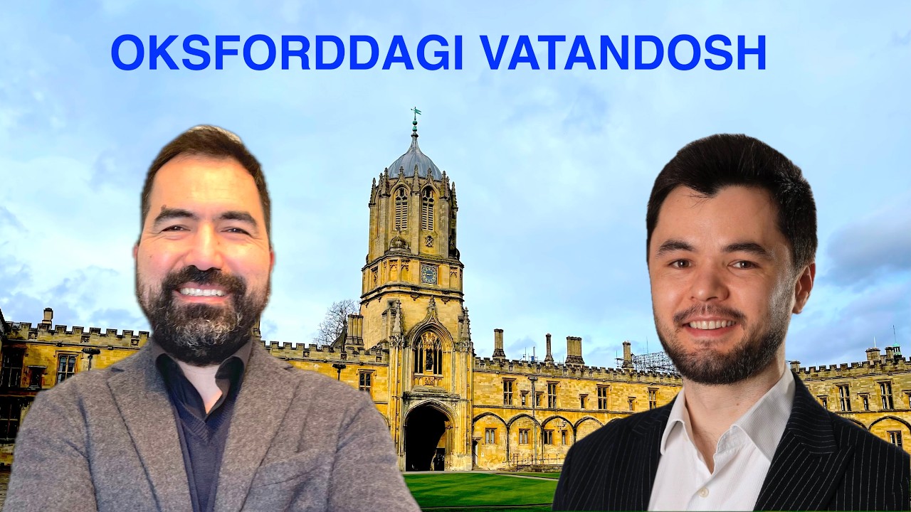 Oksfordga ichkaridan nazar: Vatandoshimizning mashhur universitet haqida hikoyasi