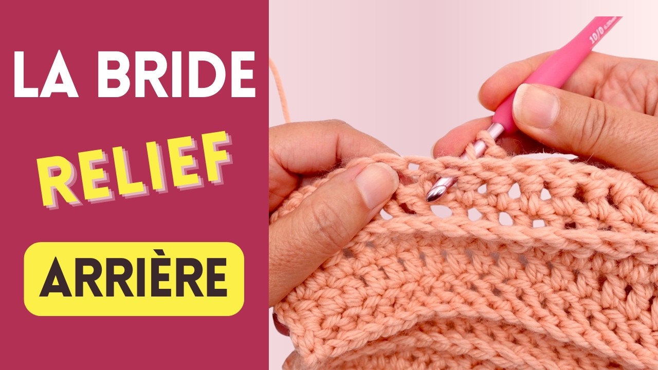 ✅ Maîtrise la Bride Relief Arrière : tutoriel facile et rapide pour apprendre le crochet
