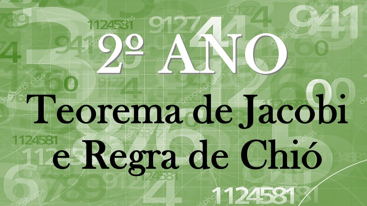 2º ano - Teorema de Jacobi e Regra de Chió
