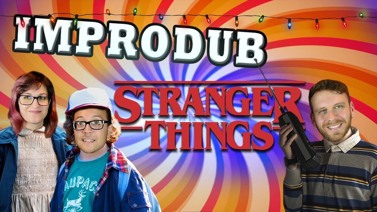 IMPRODUB: Stranger Cosas