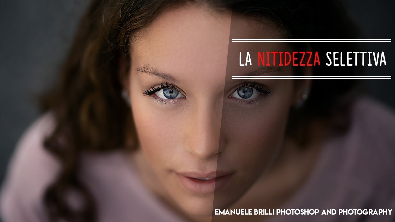 la NITIDEZZA SELETTIVA in Photoshop - 5 minutes Photoshop
