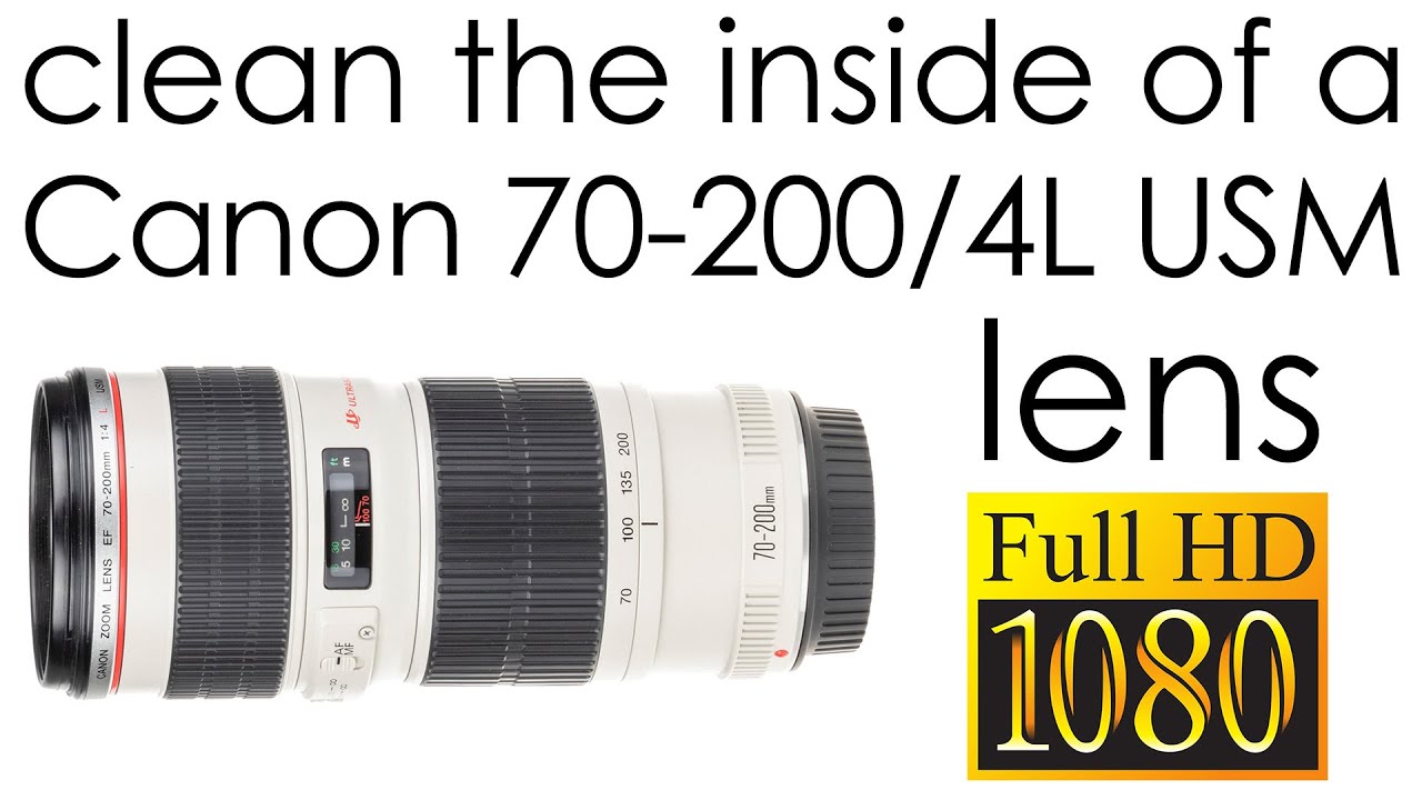 Canon EF 70-200mm f/4 L USM - how to clean the lens inside