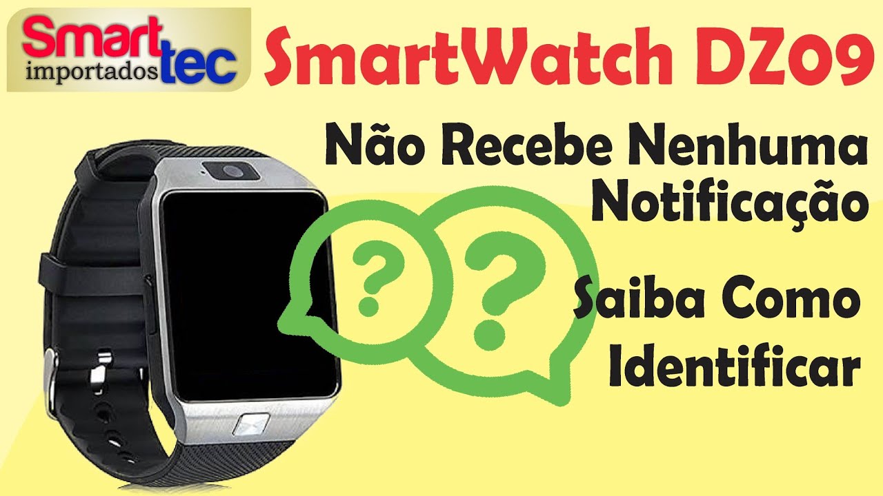 Smartwatch DZ09 não sincroniza e não recebe nenhuma notificação