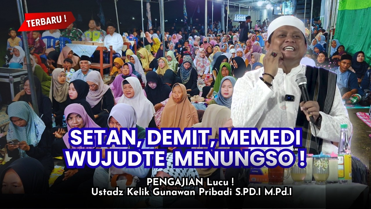 ✅ SETAN WUJUDTE MANUNGSO KRANJINGAN ! || USTADZ KELIK GUNAWAN PRIBADI