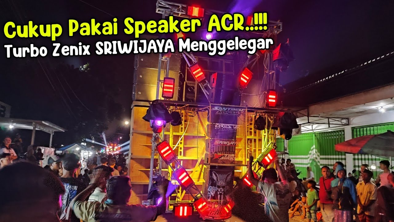 Begini Jadinya ❗ Ketika Box Turbo Zenix SRIWIJAYA Pakai Speaker ACR || Penonton Langsung Kabur