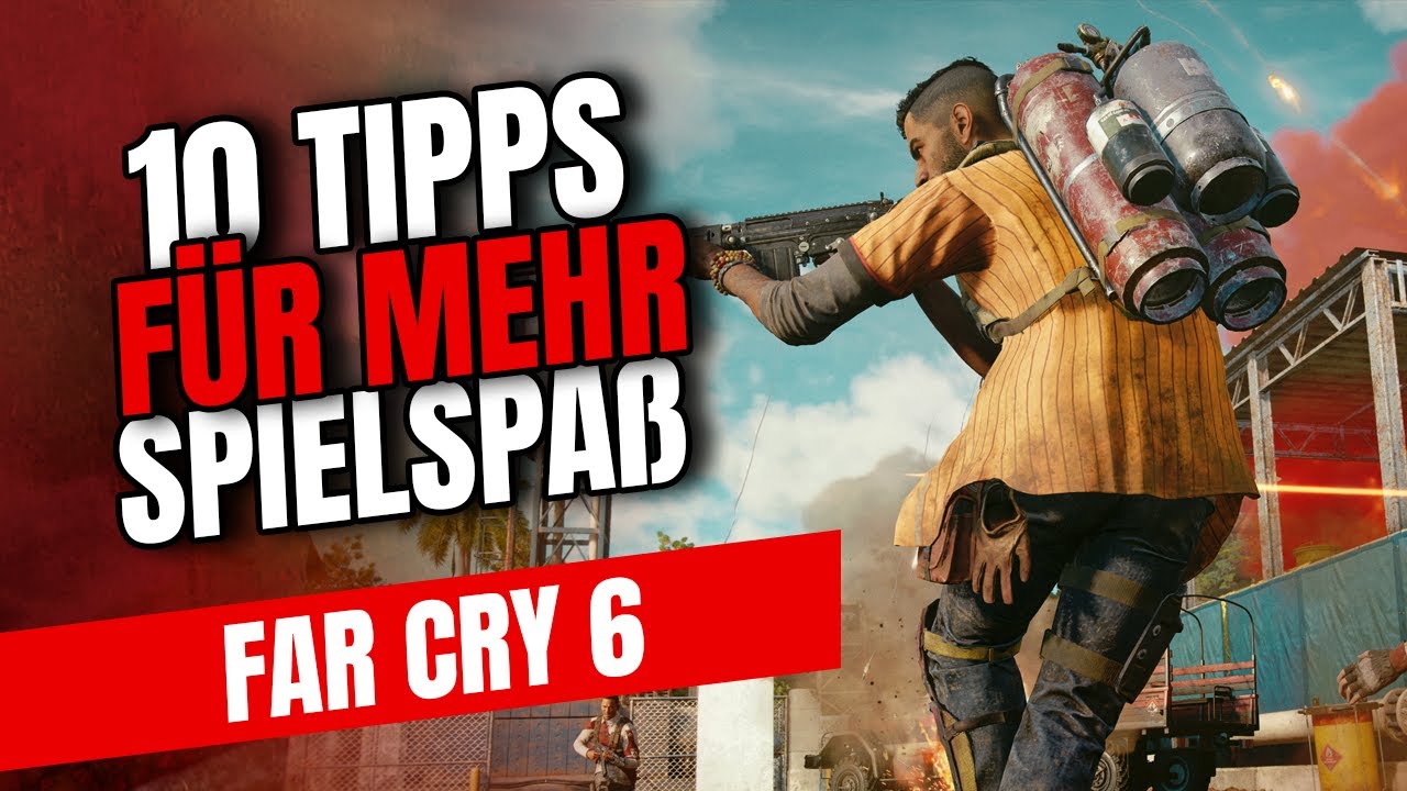 FAR CRY 6: TIPPS UND TRICKS FÜR DEN START INS SPIEL | 10 TIPPS FÜR MEHR SPIELSPAß!