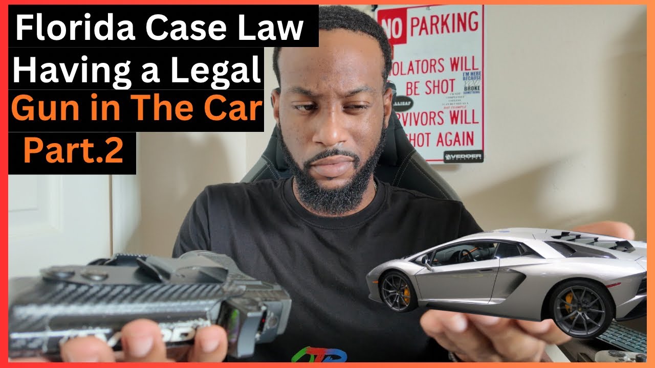 Florida Open Carry a Gun in Your Car | Case Law Breakdown 