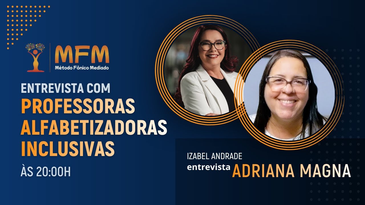 Entrevista com Professoras Alfabetizadoras Inclusivas | Adriana | Método Fônico Mediado