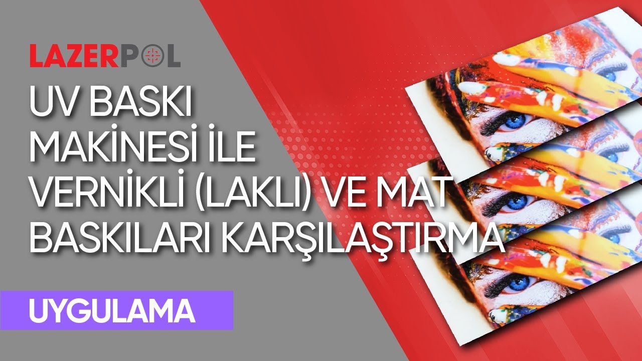 UV Baskı Vernikli (Laklı) / Mat Karşılaştırma