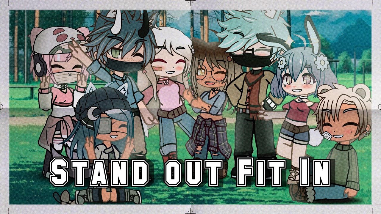 Stand Out Fit In- By OneOkRock// Gacha Life// GLMV// Gacha Club